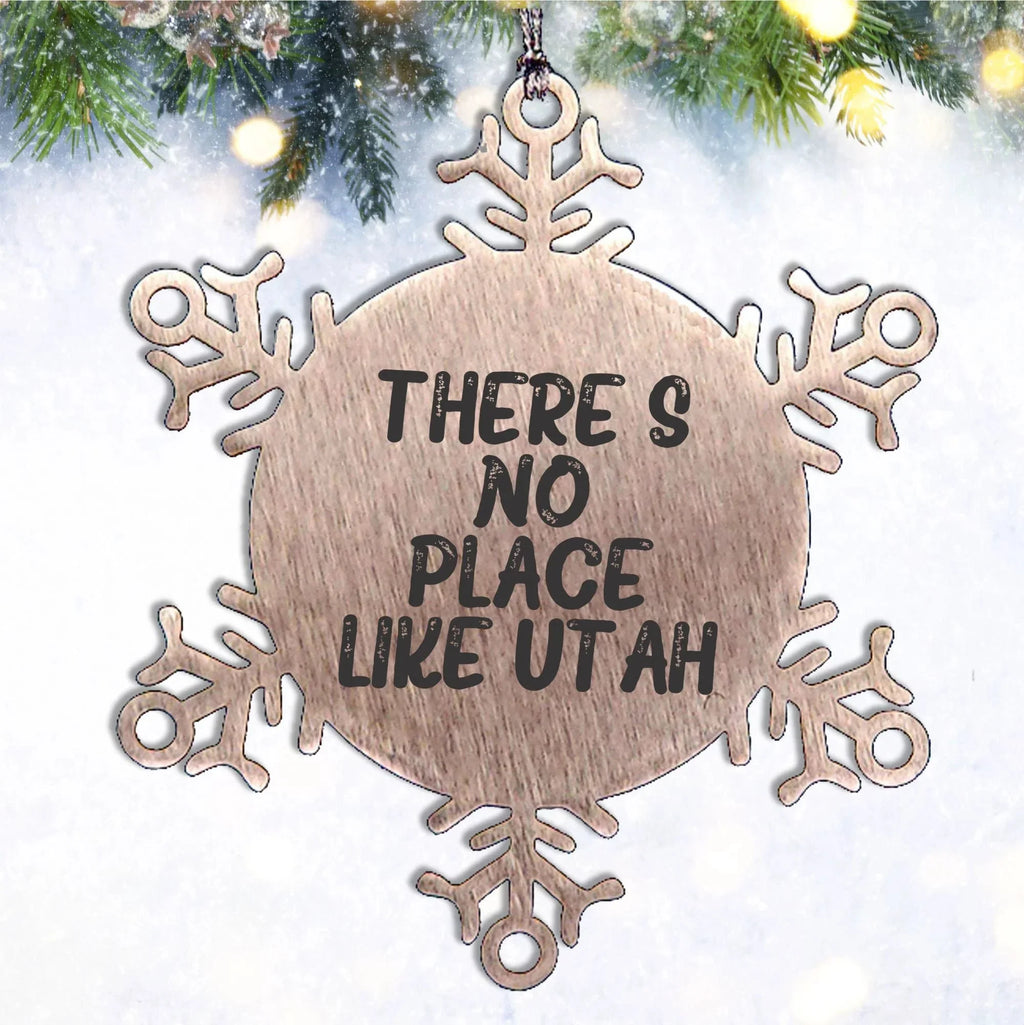 Utah Snowflake Ornament - Christmas Unique Gift from Friends to Family, Shatterproof Snowflake Decoration, Inspirational Quote 'There's No Place Like Utah'