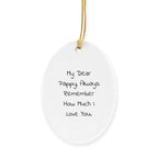 Pappy Oval Ornament, Funny Quote, Christmas Unique Gift for Pappy from Family, Unique Oval Ornament with Quote - My Dear Pappy, Always Remember How Much I Love You.