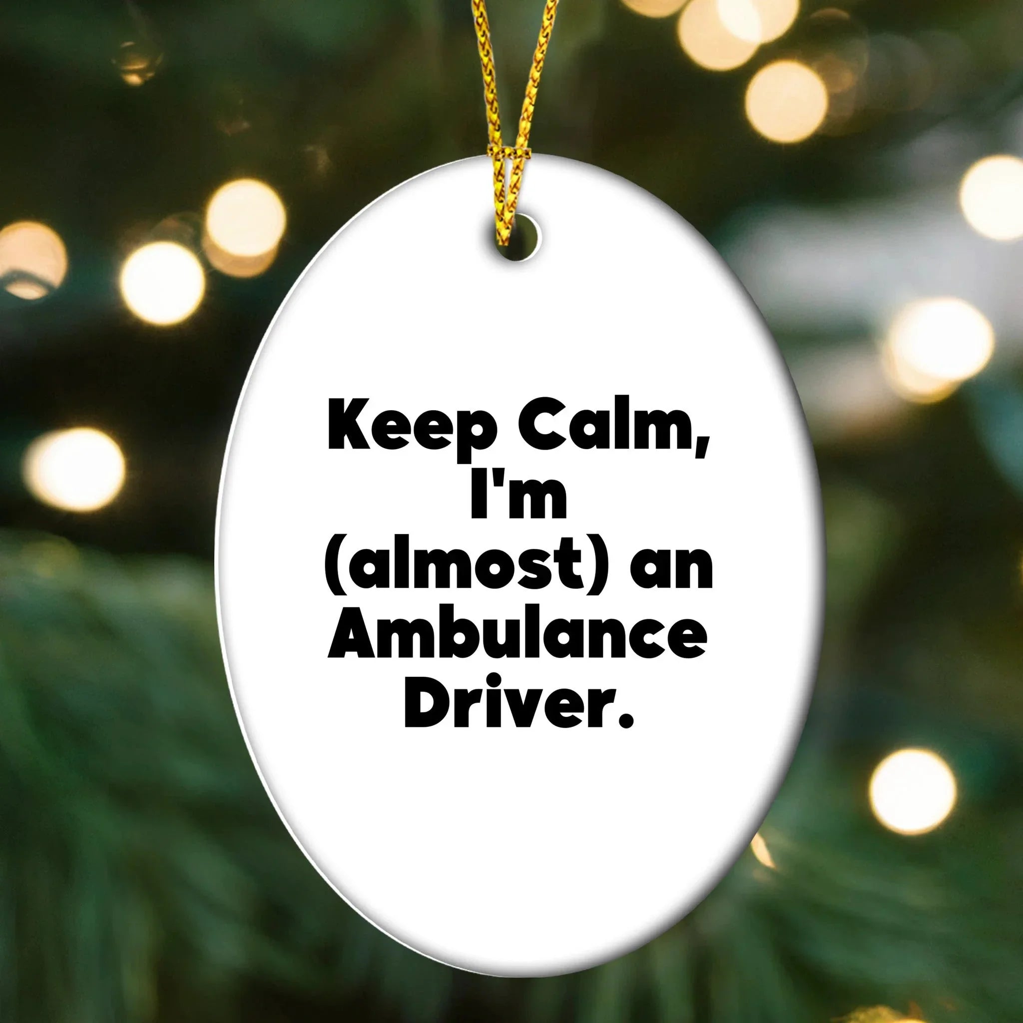 Funny Ambulance Driver Oval Ornament Gifts from Men to Christmas Unique Ambulance Driver Gifts