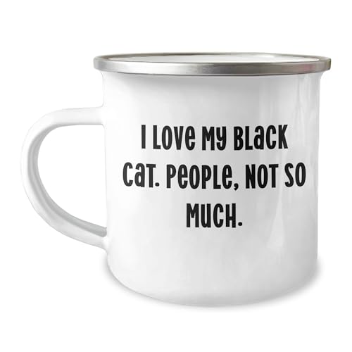 Spring Pet Products Gifts from Family and Friends - I Love My Black Cat, People Not So Much. - 12 oz Camping Mug for Birthday - Mallard Moon Gift Shop