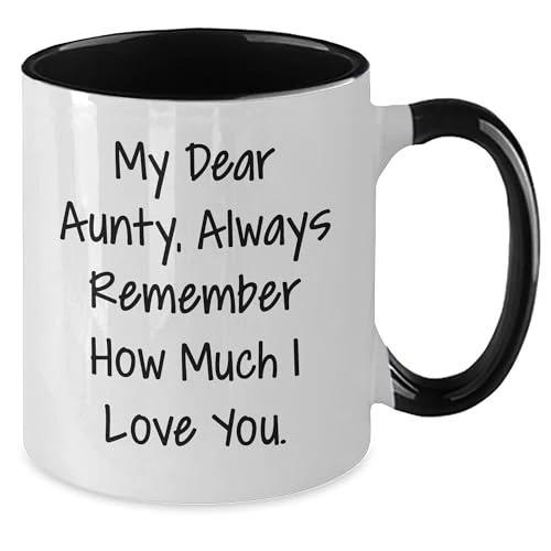 Aunty Two Tone Coffee Mug - Funny Valentine's Unique Gift for My Dear Aunty, Always Remember How Much I Love You.