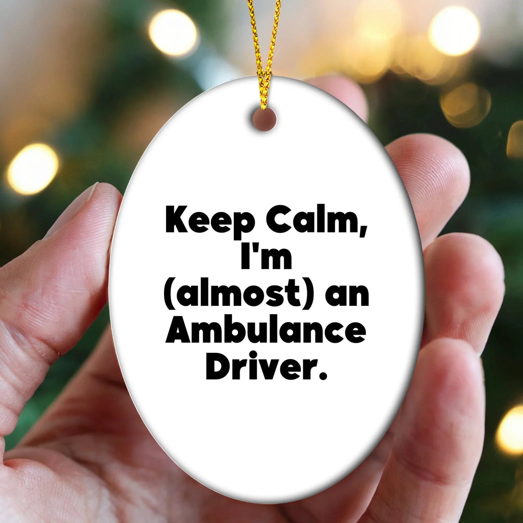 Funny Ambulance Driver Oval Ornament Gifts from Men to Christmas Unique Ambulance Driver Gifts