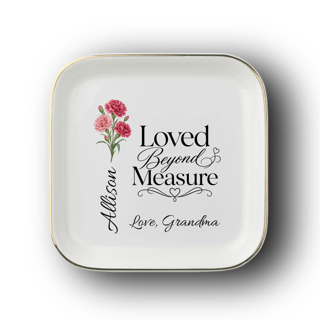 Personalized Birth Flower Jewelry Dish, Custom Name Ring Dish, Loved Beyond Measure Keepsake, Birthday Gift for Daughter, Granddaughter