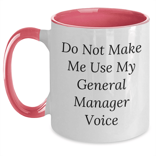 Gifts from Coworkers to General Manager, Two Tone Coffee Mug Funny Quote, Mother's Day Unique Gifts - Mallard Moon Gift Shop