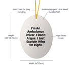 Ambulance Driver Gifts from Friends for Ambulance Driver Oval Ornament Funny Quote