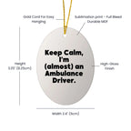 Funny Ambulance Driver Oval Ornament Gifts from Men to Christmas Unique Ambulance Driver Gifts