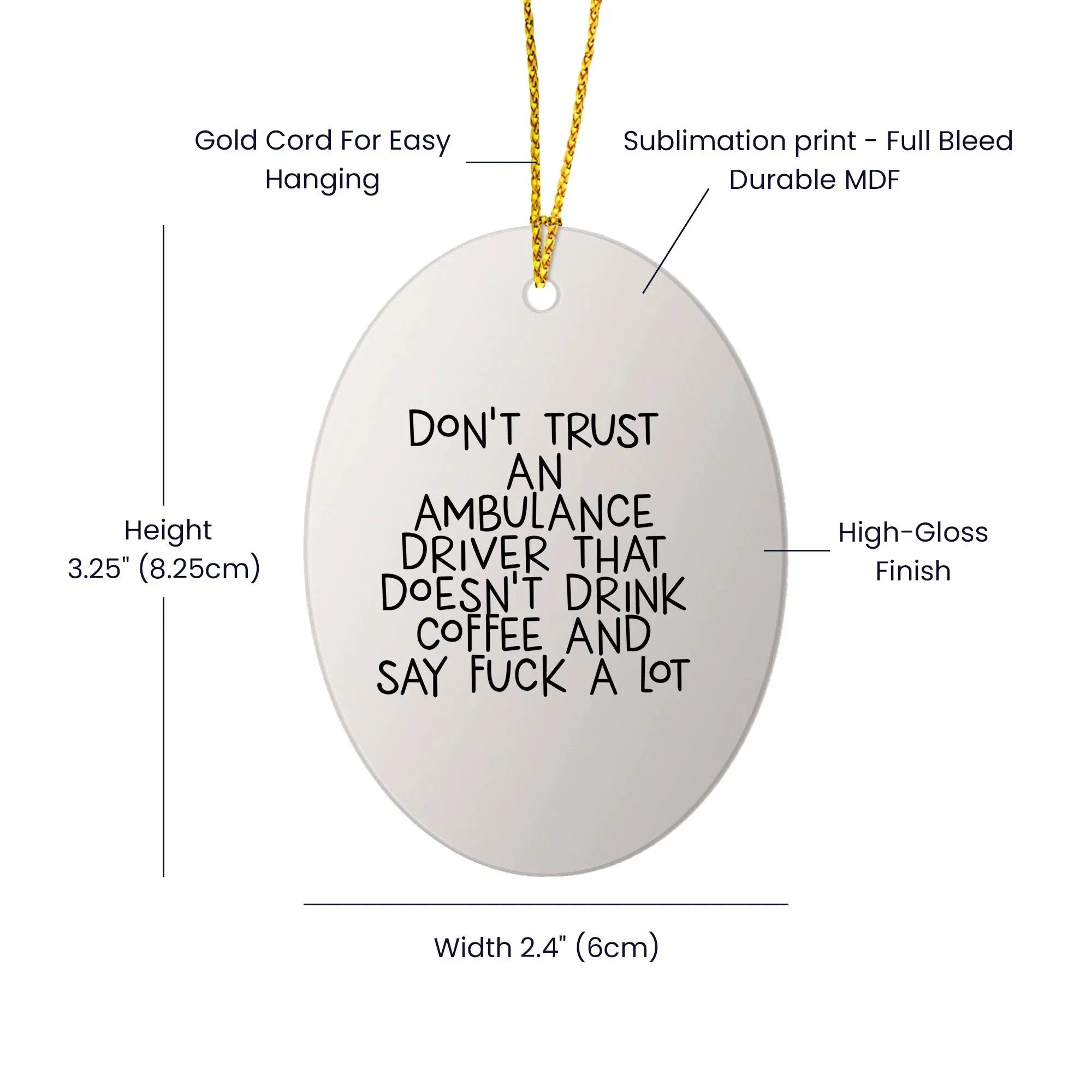 Funny Ambulance Driver Gifts from Friends - Oval Ornament for Ambulance Driver Men - Don't Trust an Ambulance Driver, Gifts for Ambulance Driver, Christmas Unique Decor