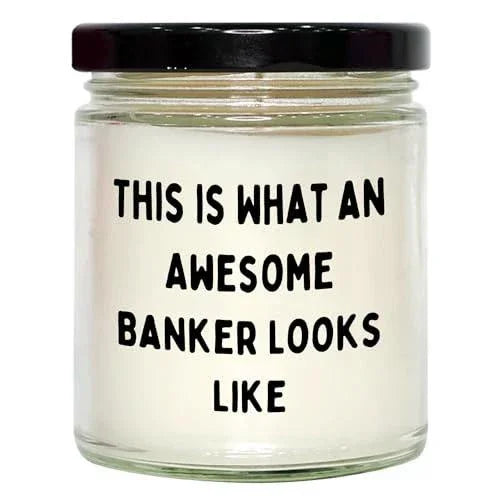 What an Awesome Banker Looks Like 9oz Vanilla Soy Candle Gifts from Men to Banker Friends at Christmas