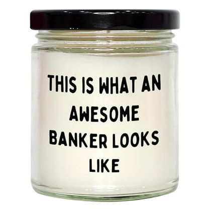 What an Awesome Banker Looks Like 9oz Vanilla Soy Candle Gifts from Men to Banker Friends at Christmas - Mallard Moon Gift Shop