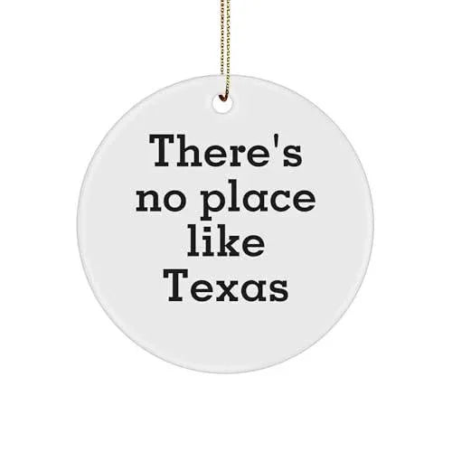 Texas Circle Ornament, There's No Place Like Texas, Funny Gifts for Texas Lovers, Texas Christmas Unique Gifts, Unique Ornament for Texas Fans, Gifts from Grandma