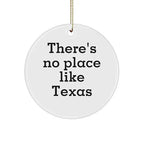 Texas Circle Ornament, There's No Place Like Texas, Funny Gifts for Texas Lovers, Texas Christmas Unique Gifts, Unique Ornament for Texas Fans, Gifts from Grandma