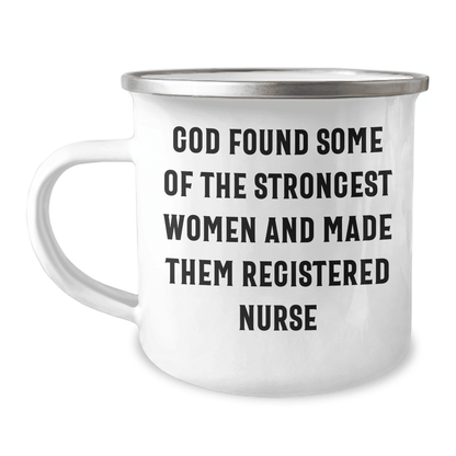 Registered Nurse Camping Mug - 'God Found Some Of The Strongest Women And Made Them Registered Nurse' - Stainless Steel Enamel Mug - Mallard Moon Gift Shop