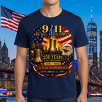 9/11 Memorial Shirt 25th Anniversary, Never Forget T-Shirt, 250 Years of Freedom 1776-2026, September 11 Remembrance Patriotic Tee