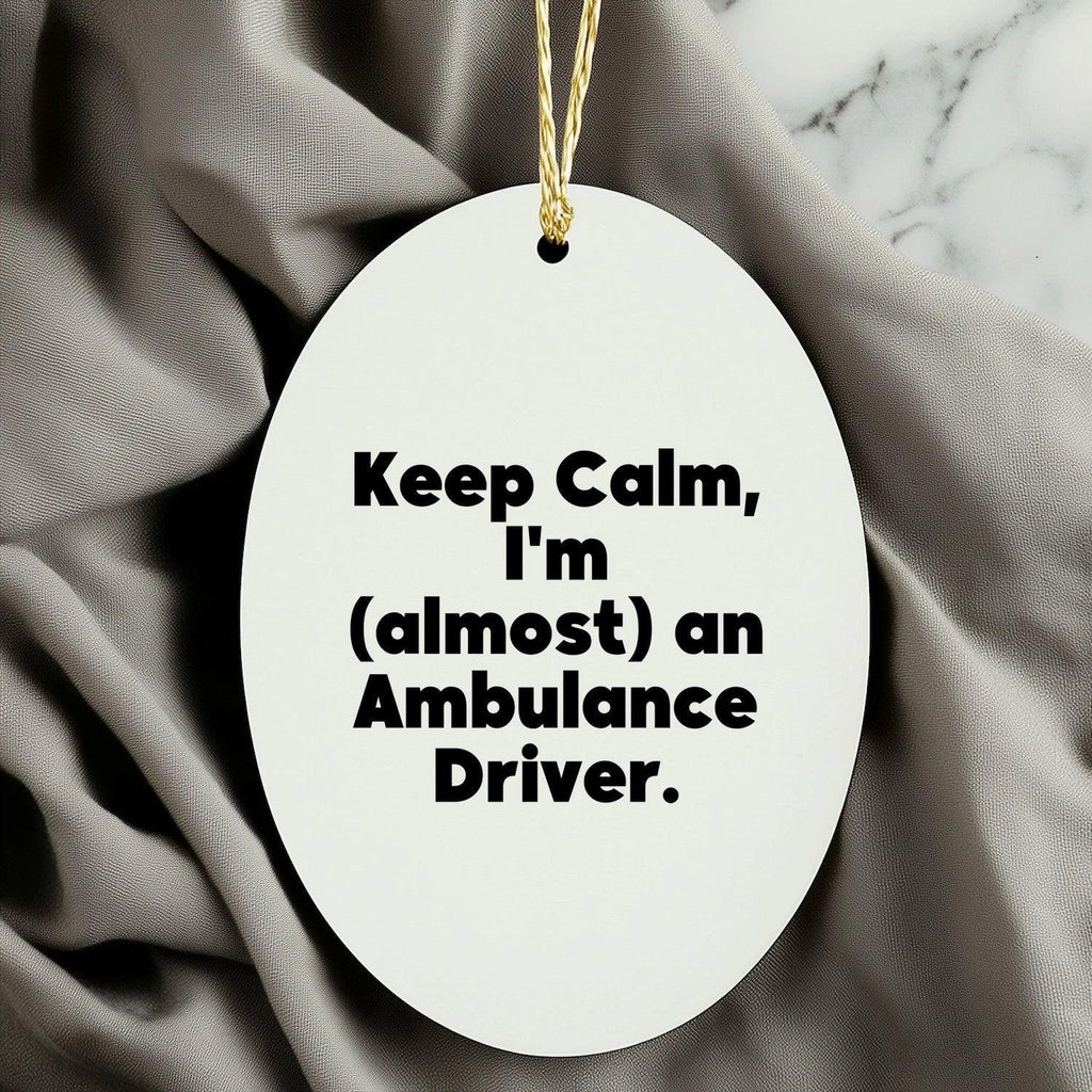 Funny Ambulance Driver Oval Ornament Gifts from Men to Christmas Unique Ambulance Driver Gifts