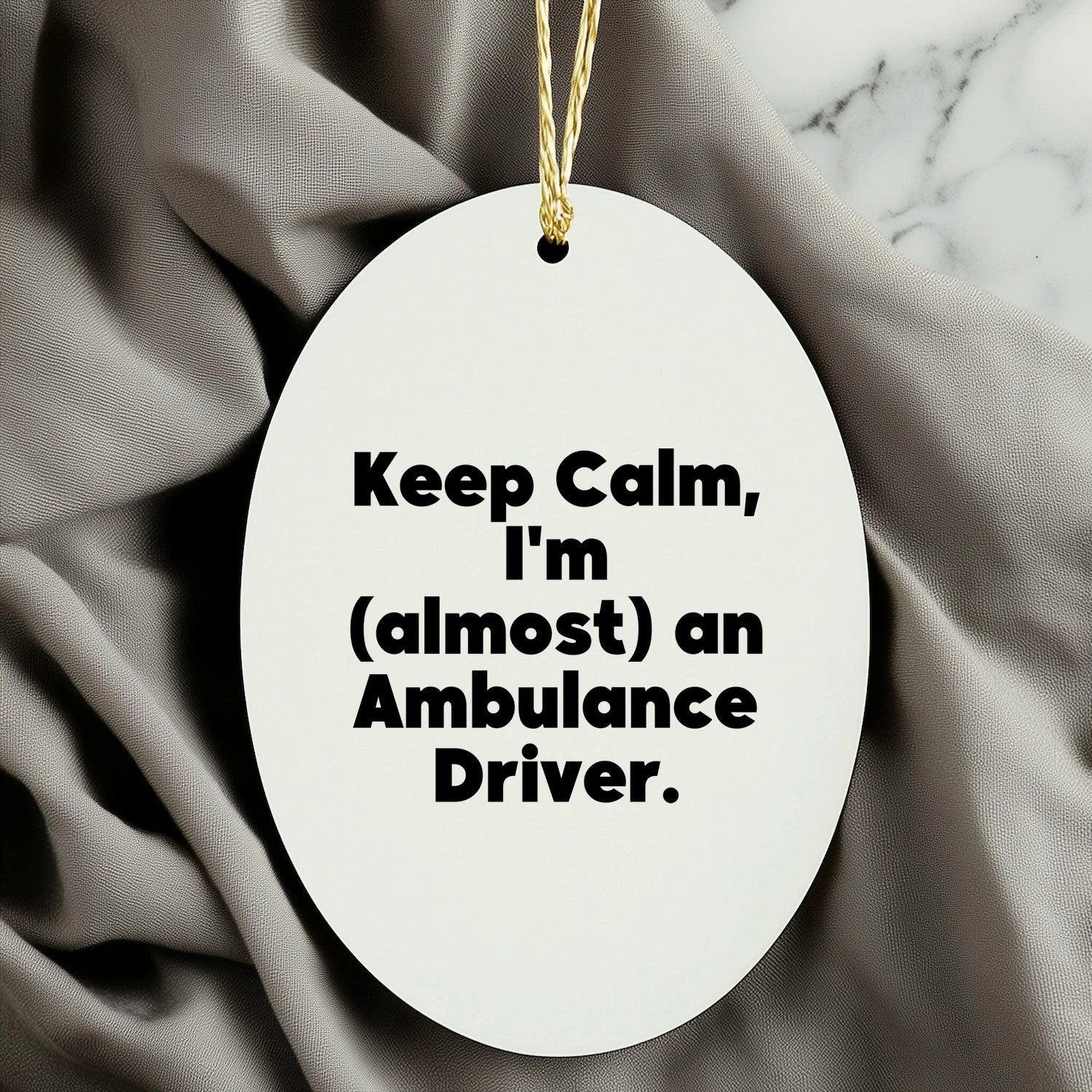Funny Ambulance Driver Oval Ornament Gifts from Men to Christmas Unique Ambulance Driver Gifts