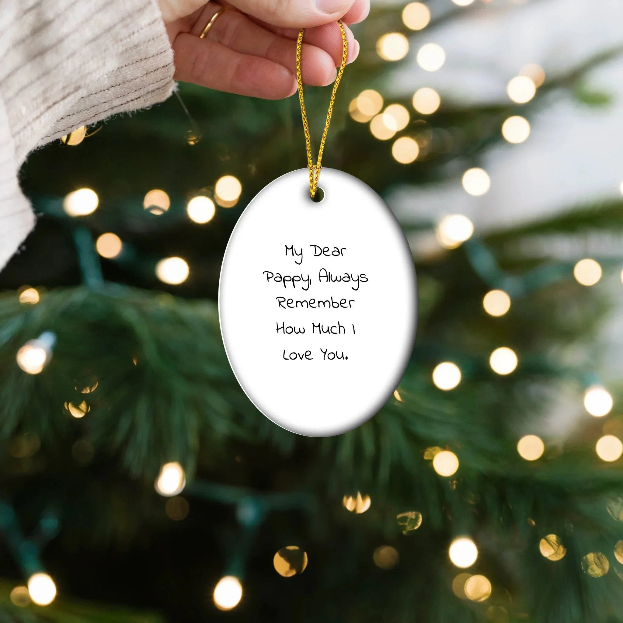 Pappy Oval Ornament, Funny Quote, Christmas Unique Gift for Pappy from Family, Unique Oval Ornament with Quote - My Dear Pappy, Always Remember How Much I Love You.
