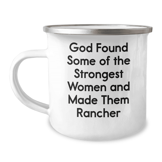Rancher Gifts from Men, Funny Camping Mug for Strong Women, Inspirational Mother's Day Unique Gifts - Mallard Moon Gift Shop
