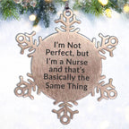 Nurse Appreciation Snowflake Ornament – "I'm Not Perfect But I'm A Nurse" Laser Etched Stainless Steel Christmas Keepsake – Thoughtful Gift for RN, LPN, Healthcare Heroes