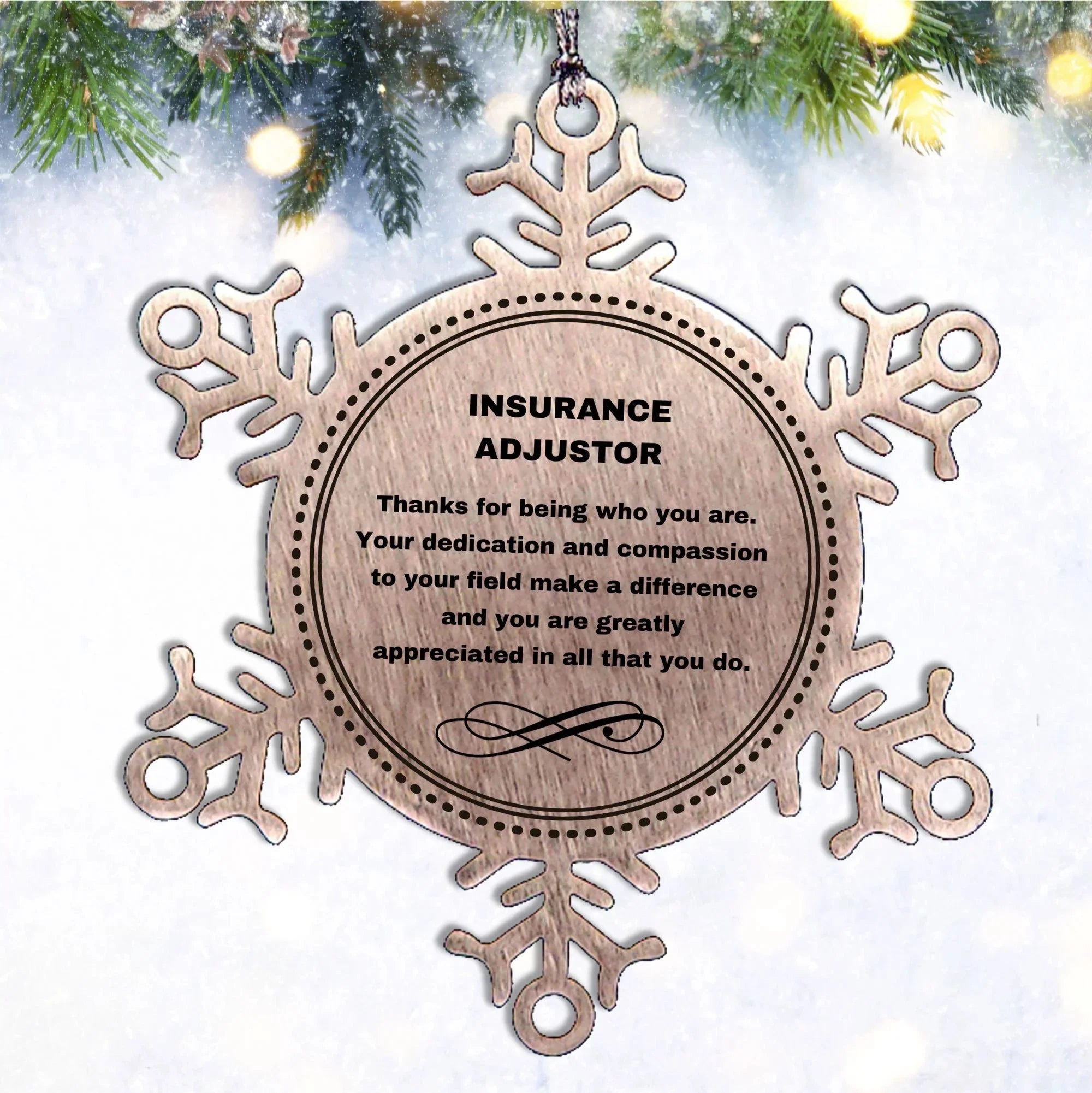 Remarkable Insurance Adjuster Gifts, Your dedication and hard work, Inspirational Birthday Christmas Unique Snowflake Ornament For Insurance Adjuster, Coworkers, Men, Women, Friends