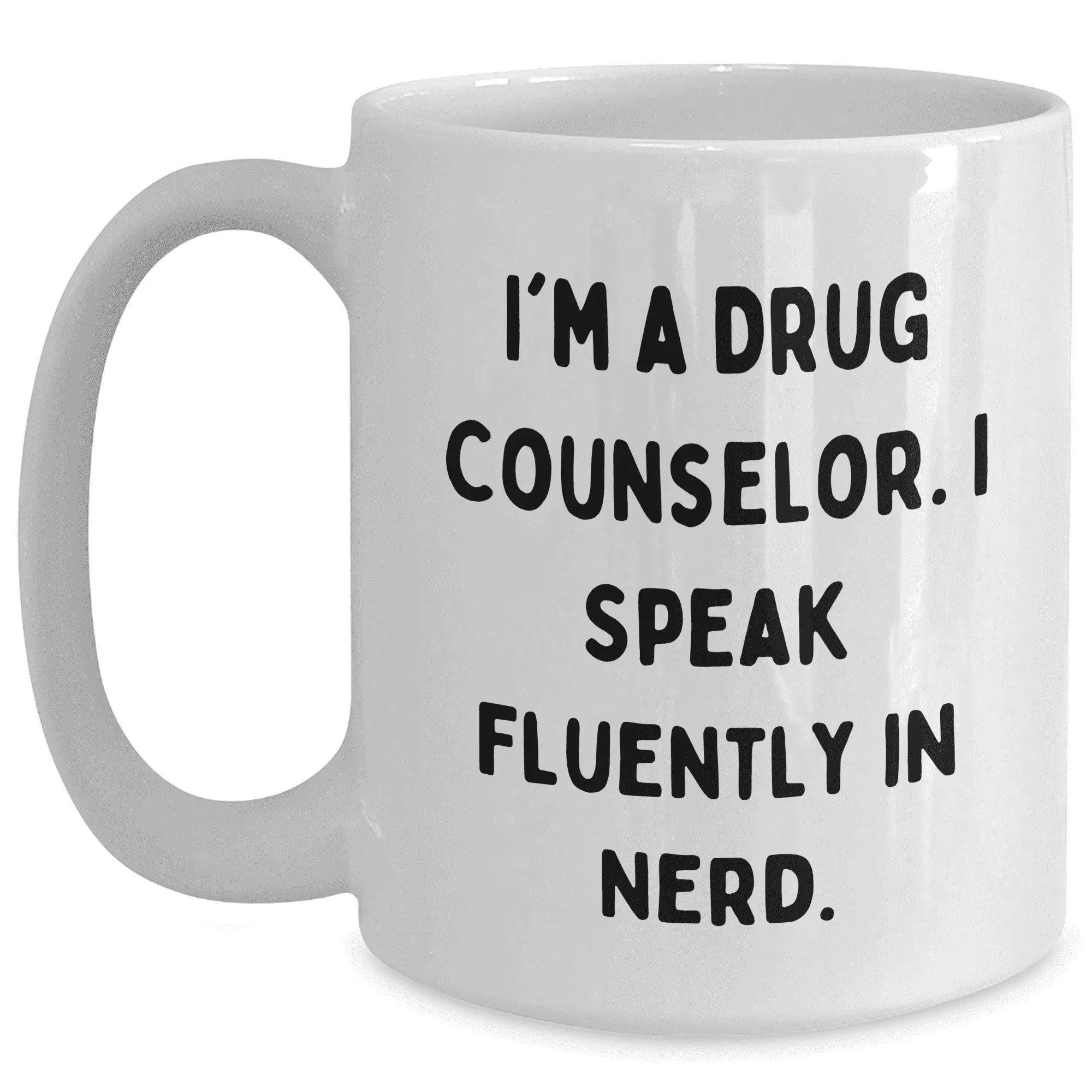 Funny Drug Counselor Gifts for Mom - I'm A Drug Counselor Mug, White Coffee Mug for Mother's Day from Family, Friends, Coworkers, Gift for Drug Counselor, White Coffee Mug