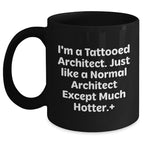 Funny Architect Quote - Tattooed Architect