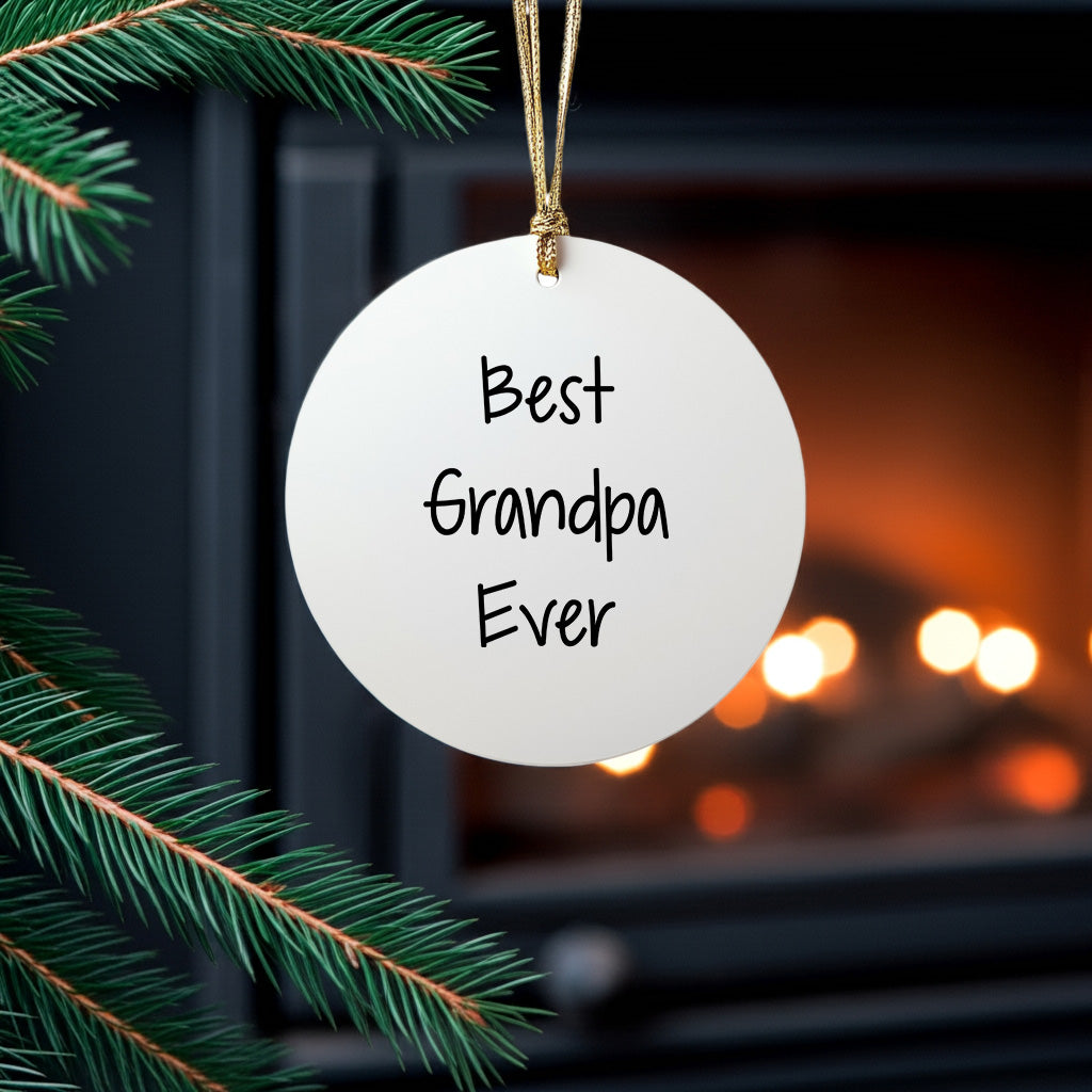 Grandpa Circle Tree Ornament Best Ever Christmas Unique Gift Ideas for Grandfather, Funny Quote, Round-Shaped Sturdy MDF Ornament with Gold Tone String, White Color, 3-Inch, Unique Gift for Grandpa