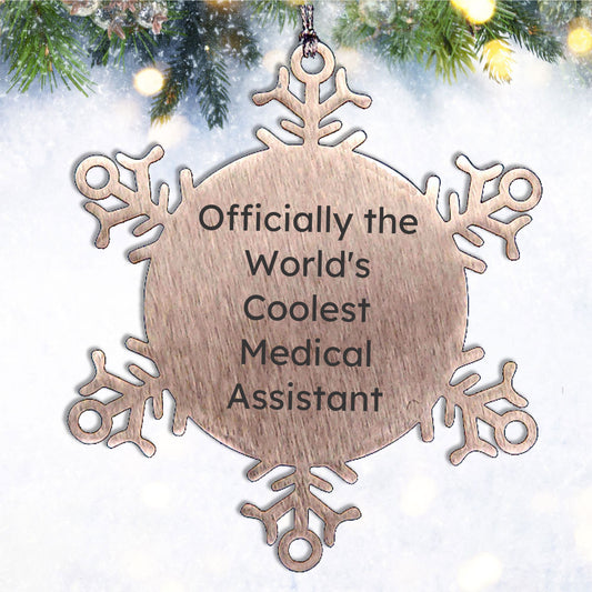 Medical Assistant Snowflake Steel Christmas Ornament - Officially The World's Coolest Medical Assistant - Mallard Moon