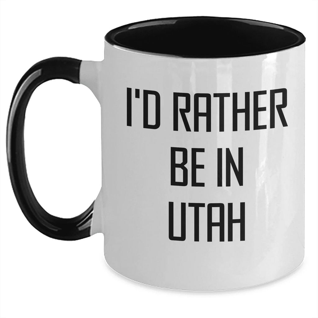 I'd Rather Be in Utah – Funny Two-Tone Coffee Mug Gift for Utah Lovers, Travelers, and Locals – Great Souvenir or Relocation Present
