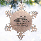 A Heartwarming Afghan Hound Dog Snowflake Ornament, All I Care About are My Afghan Hound, Unique Gift for Afghan Hound Dog Lovers, Snowflake Ornament for Christmas