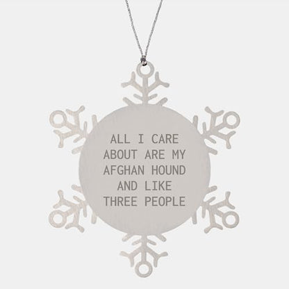 A Heartwarming Afghan Hound Dog Snowflake Ornament, All I Care About are My Afghan Hound, Unique Gift for Afghan Hound Dog Lovers, Snowflake Ornament for Christmas
