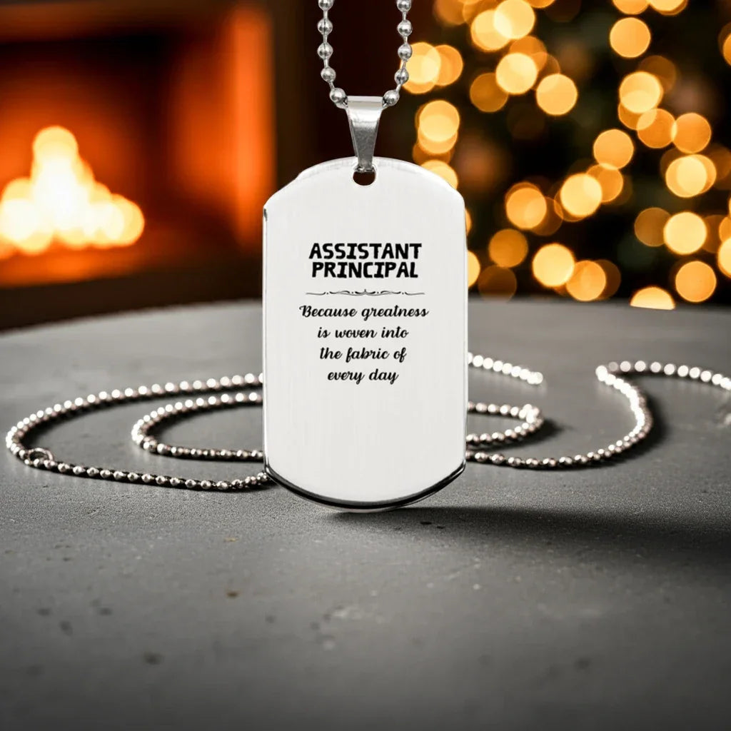Sarcastic Assistant Principal Silver Dog Tag Gifts, Christmas Holiday Gifts for Assistant Principal Birthday, Assistant Principal: Because greatness is woven