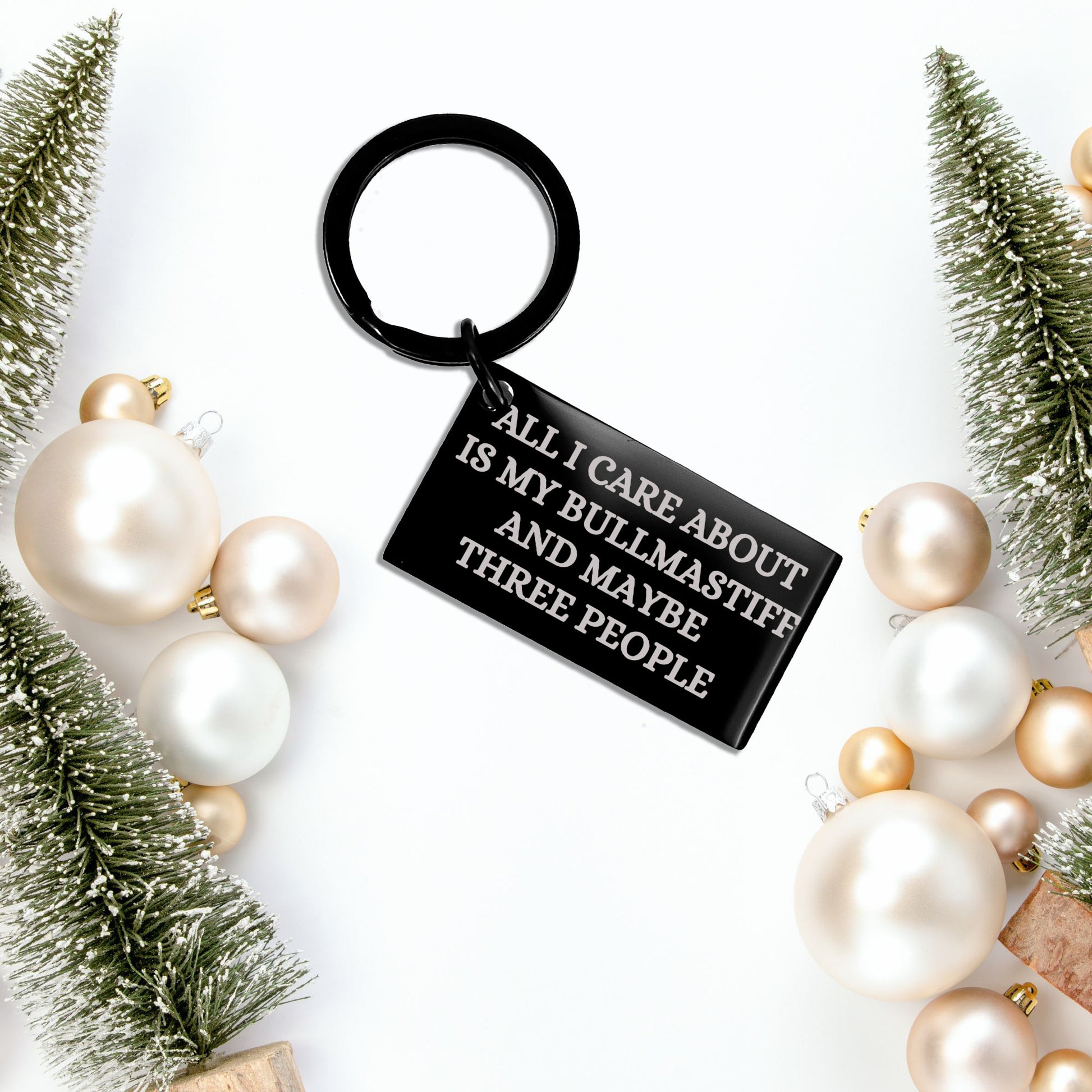 Funny Bullmastiff Dog Black Keychain – “All I Care About Is My Bullmastiff Dog & Maybe Three People” – Laser Engraved Pet Lover Gift - Mallard Moon Gift Shop