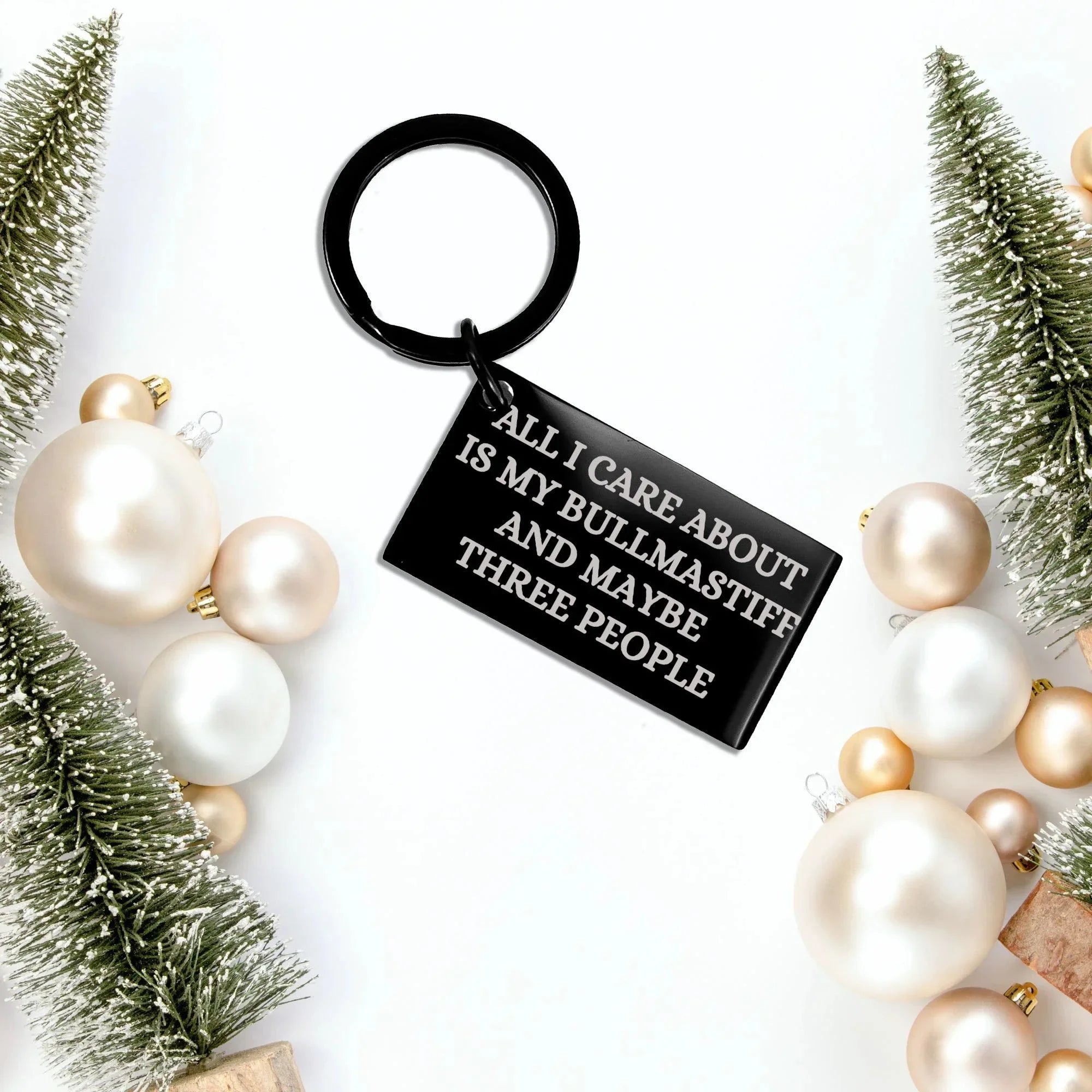 Funny Bullmastiff Dog Black Keychain – “All I Care About Is My Bullmastiff Dog & Maybe Three People” – Laser Engraved Pet Lover Gift