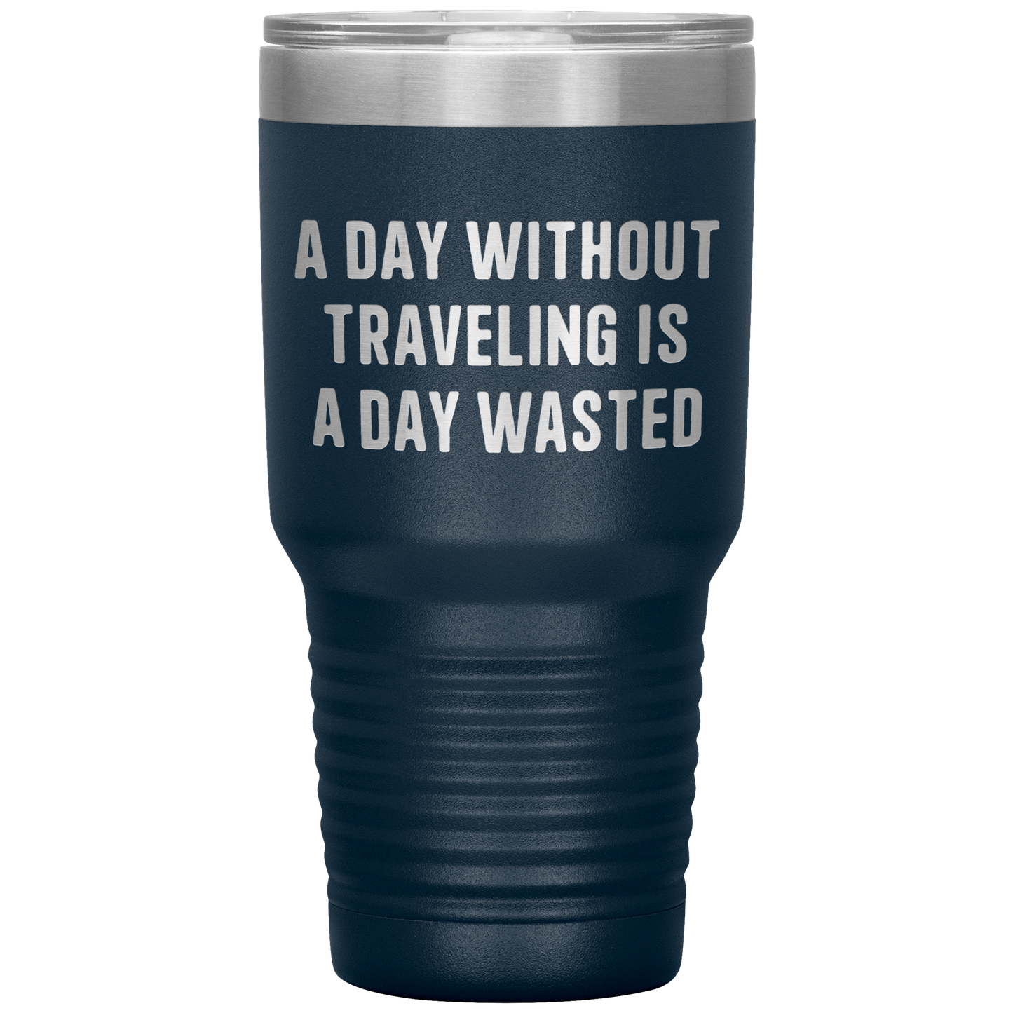 A_Day_Without_Traveling_Is_a_Day_Wasted__30oz_Tumbler_Navy_Mockup.png