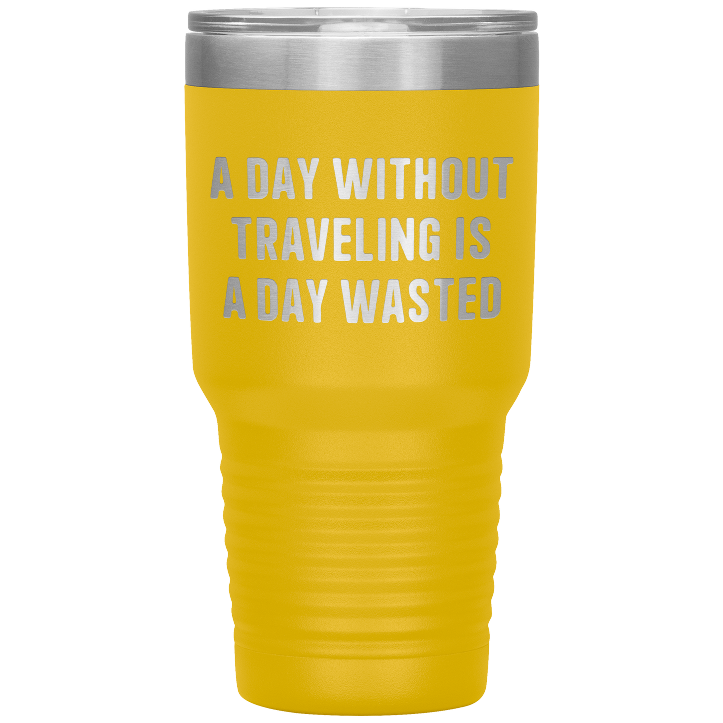 A_Day_Without_Traveling_Is_a_Day_Wasted__30oz_Tumbler_Yellow_Mockup.png