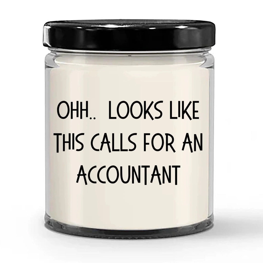 Accountant Gifts - OHH - Looks Like This Calls for an Accountant Office Humor Scented Soy Candle