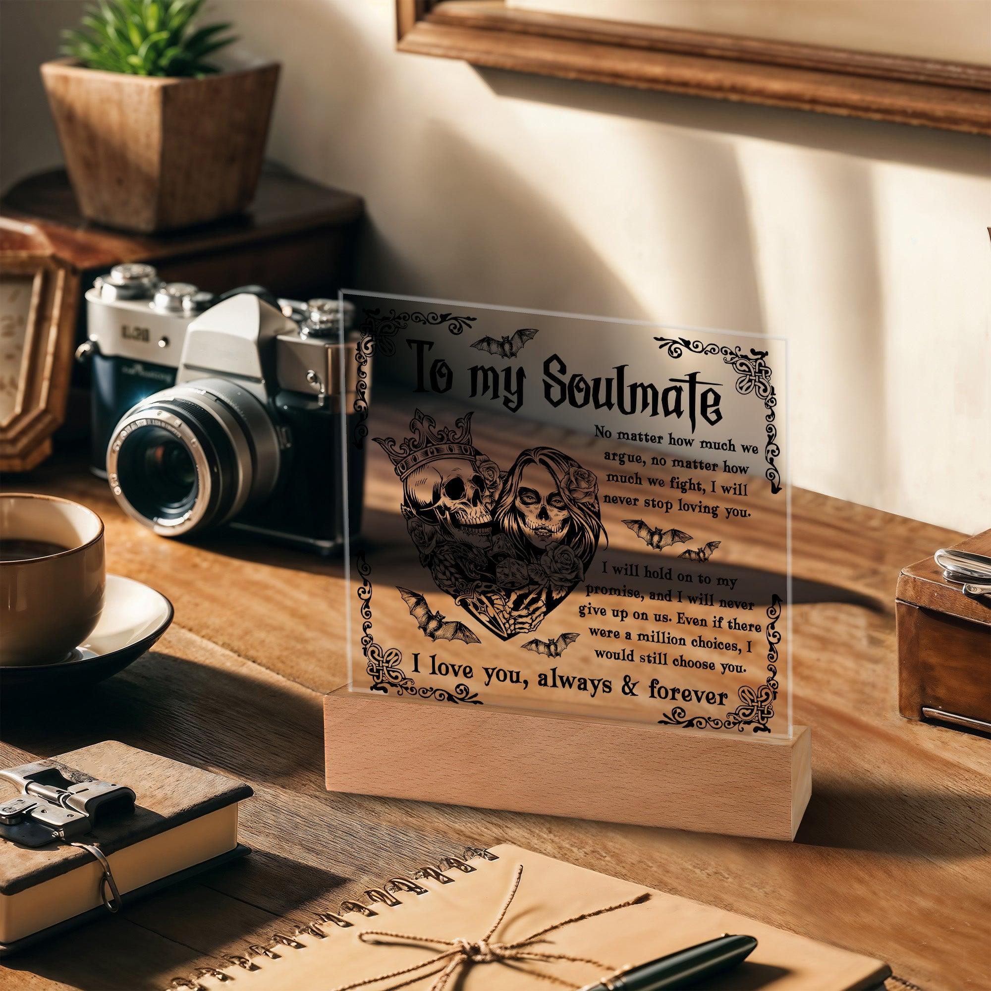 Soulmate - Never Stop Loving You - Halloween Acrylic Square Plaque with LED Wooden Base - Mallard Moon Gift Shop
