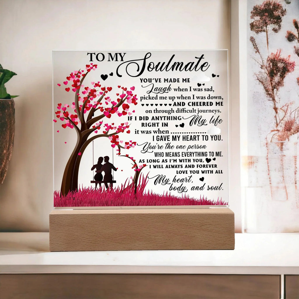 To My Soulmate - I Gave my Heart to You - Acrylic Plaque