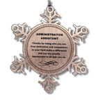 Administrative Assistant Snowflake Ornament - Thanks for being who you are - Birthday Christmas Tree Gifts Coworkers Colleague Boss