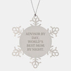Advisor Gifts, Snowflake Ornament, Funny Quote, Gifts from Women to Advisor, Gifts for Advisor, Christmas Unique Gifts