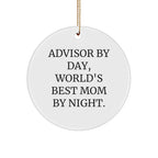 Advisor Gifts from Friends and Family - 'Advisor By Day, World's Best Mom By Night.' Christmas Circle Ornament, White