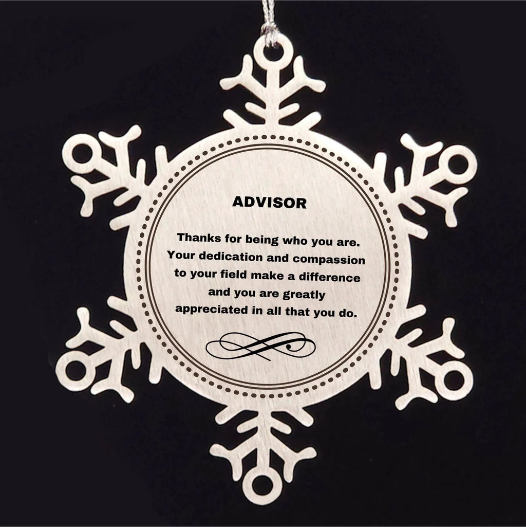 Advisor Snowflake Ornament - Thanks for being who you are - Birthday Christmas Tree Gifts Coworkers Colleague Boss
