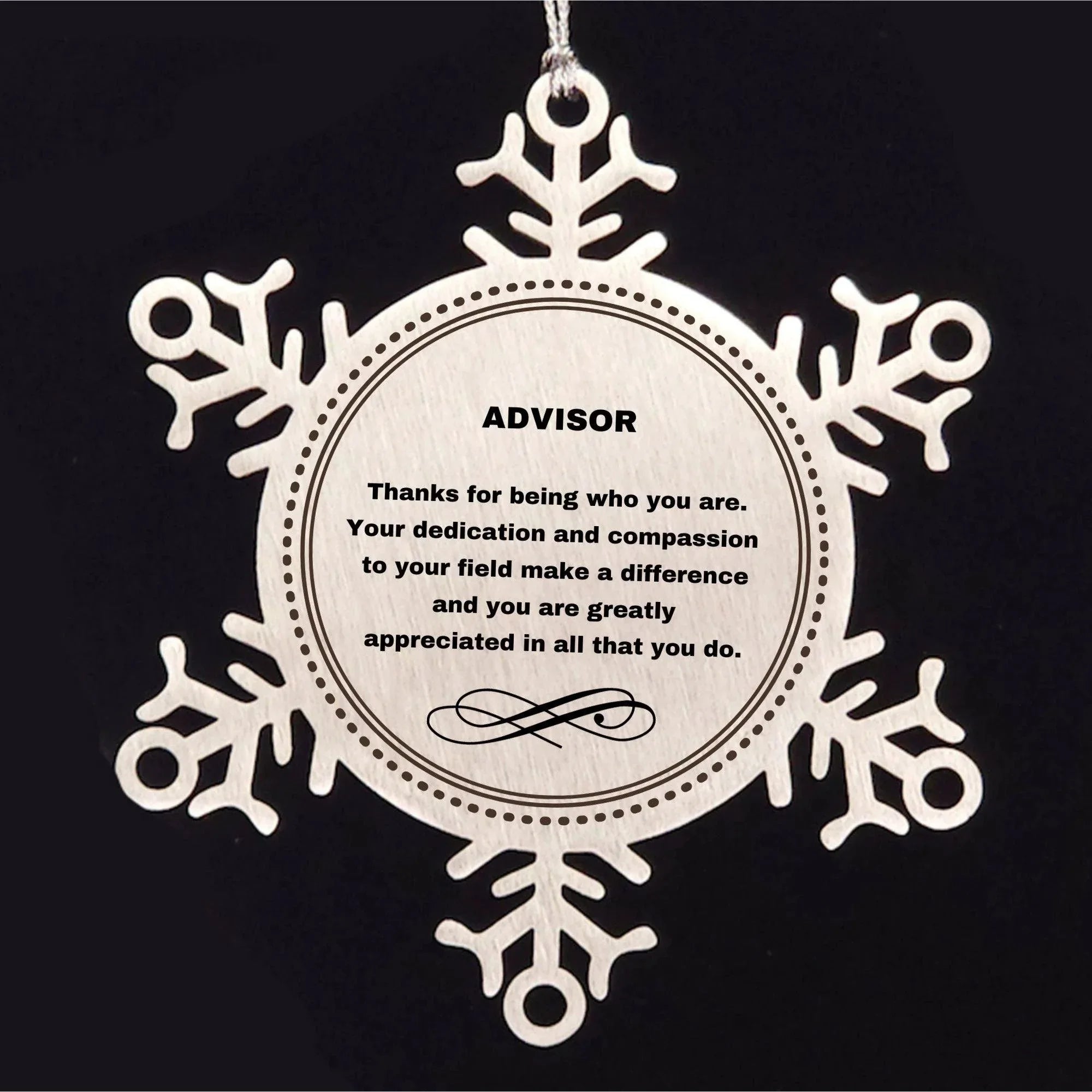 Advisor Snowflake Ornament - Thanks for being who you are - Birthday Christmas Tree Gifts Coworkers Colleague Boss