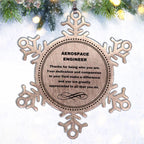 Aerospace Engineer Snowflake Ornament - Thanks for being who you are - Birthday Christmas Tree Gifts Coworkers Colleague Boss