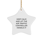 Air Traffic Controller Funny Star Ornament for Men - 'Keep Calm And Let The Air Traffic Controller Handle It' - Christmas Unique Gifts