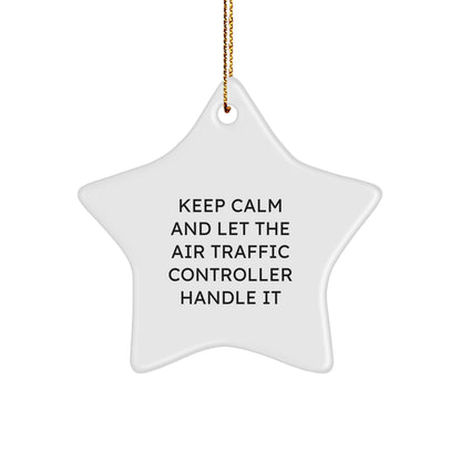 Air Traffic Controller Gifts from Friends - Funny Star Ornament for Men - 'Keep Calm And Let The Air Traffic Controller Handle It' - Christmas Unique Gifts - Image 1