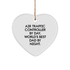 Air Traffic Controller Gifts by Day, Heart Ornament by Night, Funny Christmas Unique Gift for Air Traffic Controller, Gifts from Dad, Gifts for Air Traffic Controller