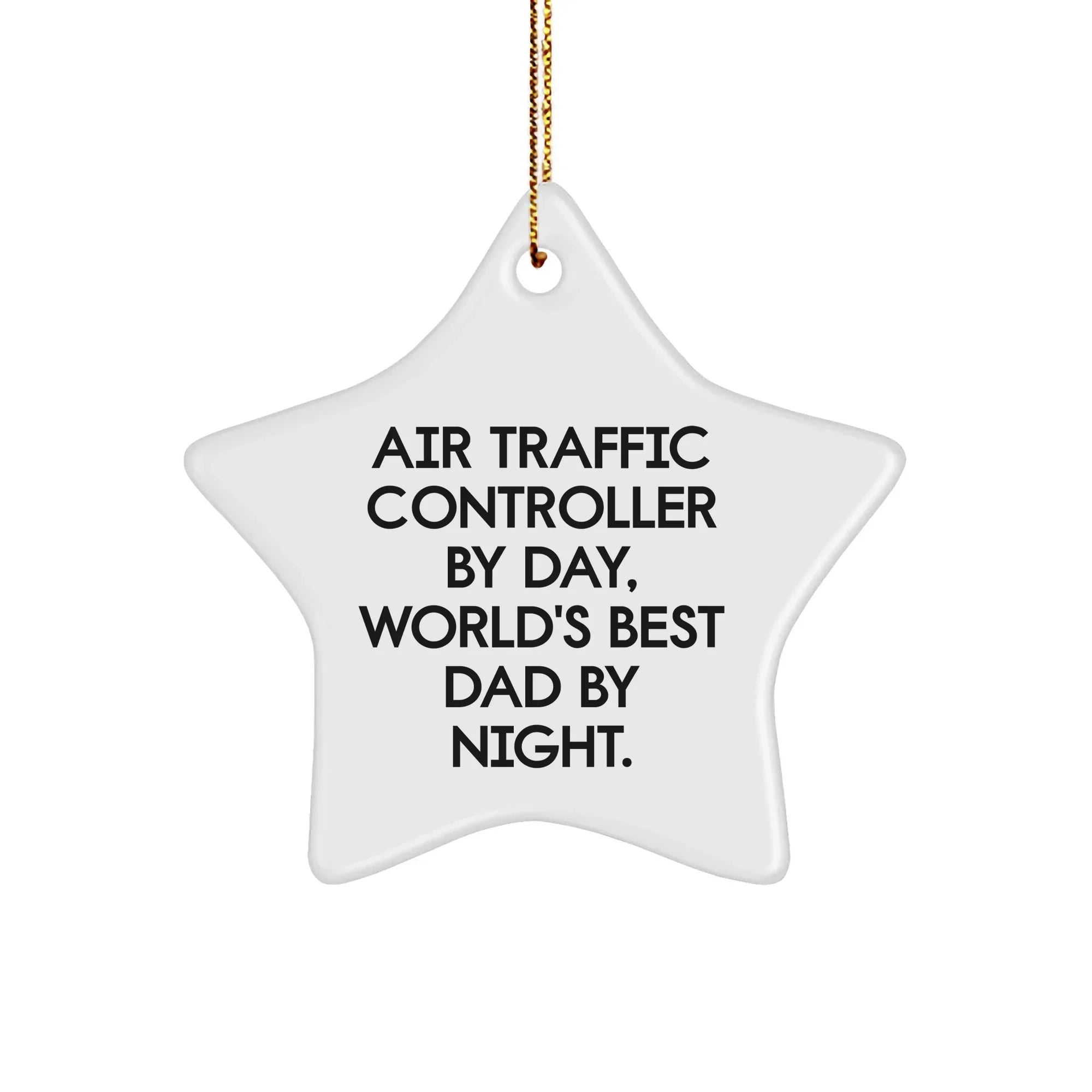 Air Traffic Controller Gifts by Day, World's Best Dad Star Ornament, Funny Quote for Christmas