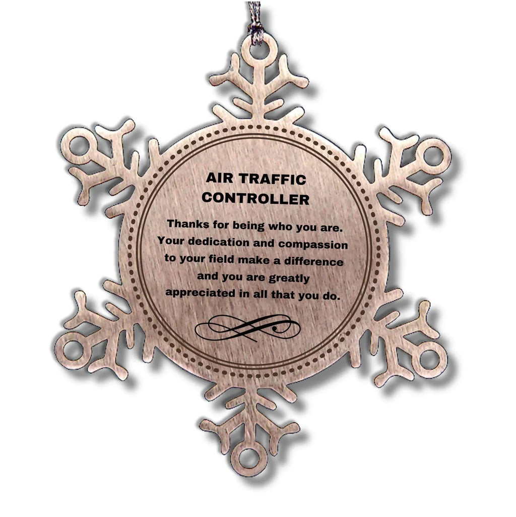 Air Traffic Controller Snowflake Ornament - Thanks for being who you are - Birthday Christmas Tree Gifts Coworkers Colleague Boss