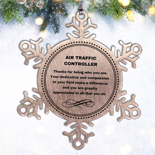 Air Traffic Controller Snowflake Ornament - Thanks for being who you are - Birthday Christmas Tree Gifts Coworkers Colleague Boss